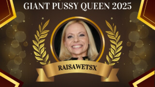 Giant Pussy Queen 2025 – RaisaWetsx